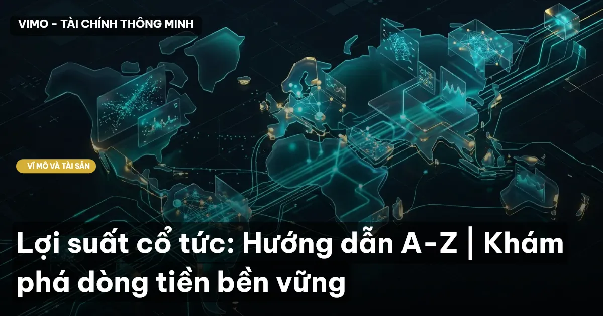 Lợi suất cổ tức: Hướng dẫn A-Z | Khám phá dòng tiền bền vững