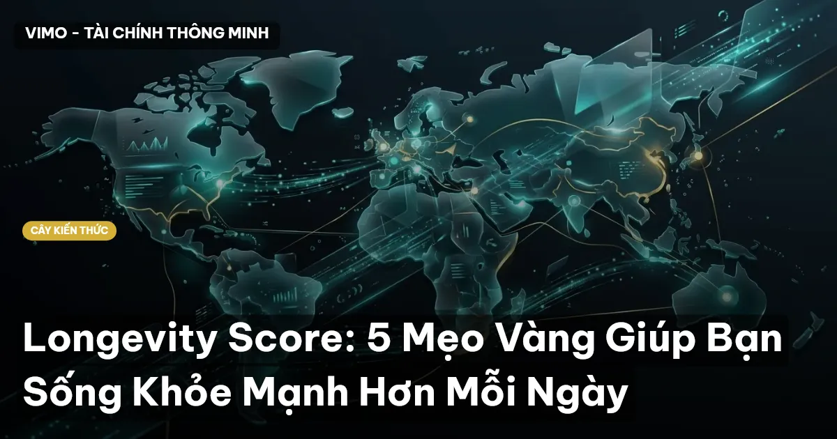 Longevity Score: 5 Mẹo Vàng Giúp Bạn Sống Khỏe Mạnh Hơn Mỗi Ngày