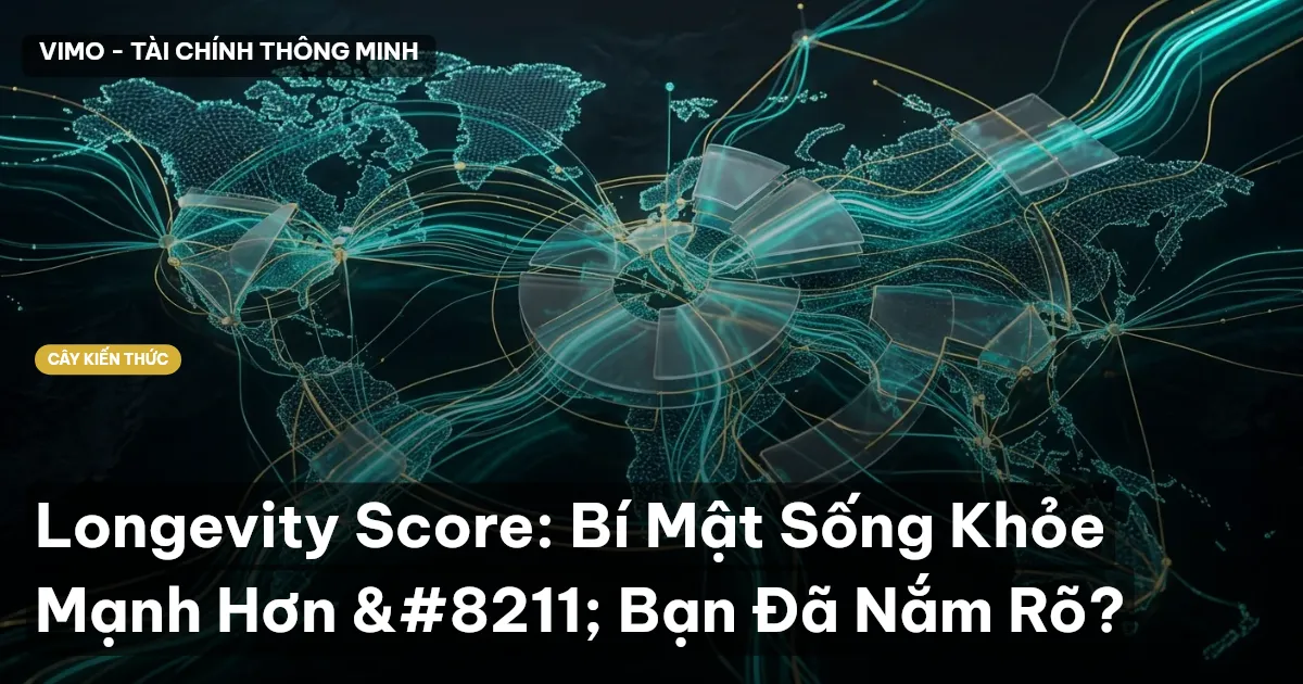 Longevity Score: Bí Mật Sống Khỏe Mạnh Hơn – Bạn Đã Nắm Rõ?