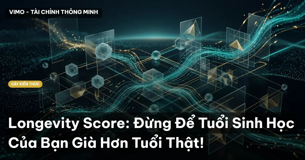 Longevity Score: Đừng Để Tuổi Sinh Học Của Bạn Già Hơn Tuổi Thật!