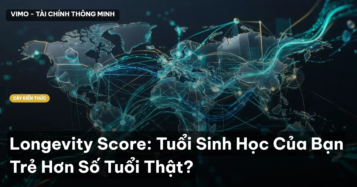 Longevity Score: Tuổi Sinh Học Của Bạn Trẻ Hơn Số Tuổi Thật?