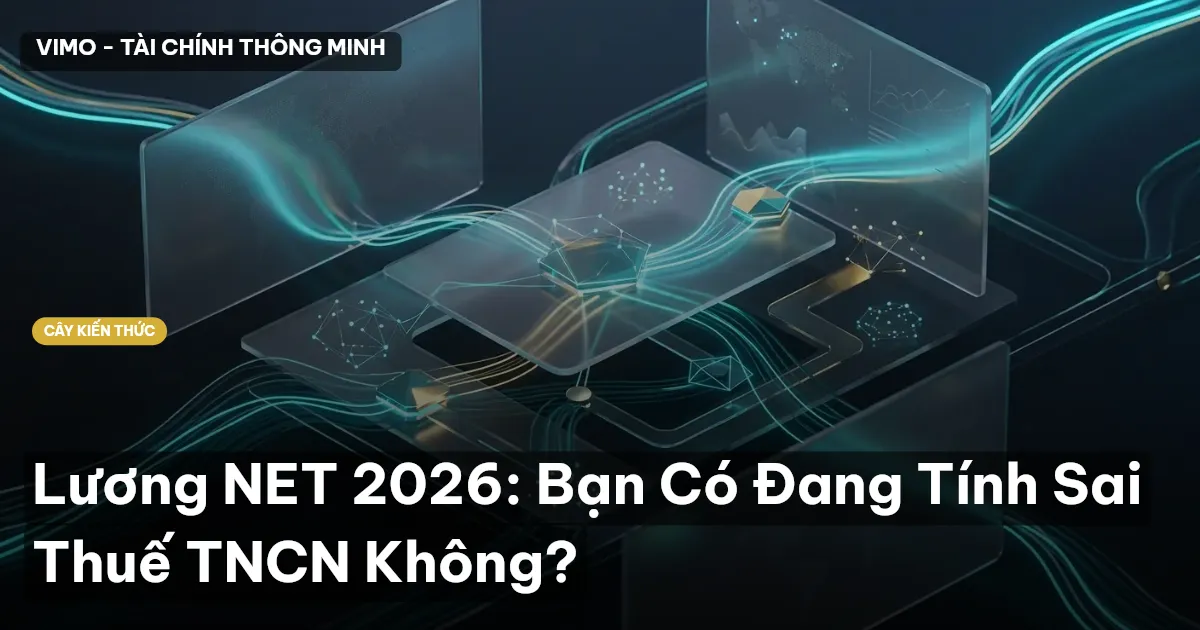 Lương NET 2026: Bạn Có Đang Tính Sai Thuế TNCN Không?