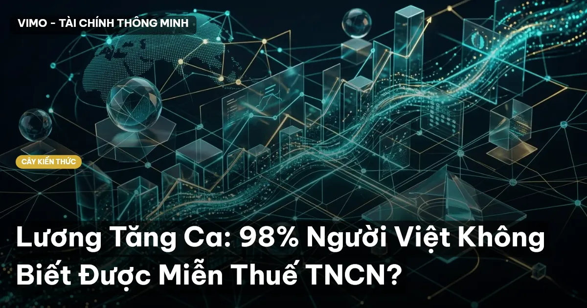Lương Tăng Ca: 98% Người Việt Không Biết Được Miễn Thuế TNCN?