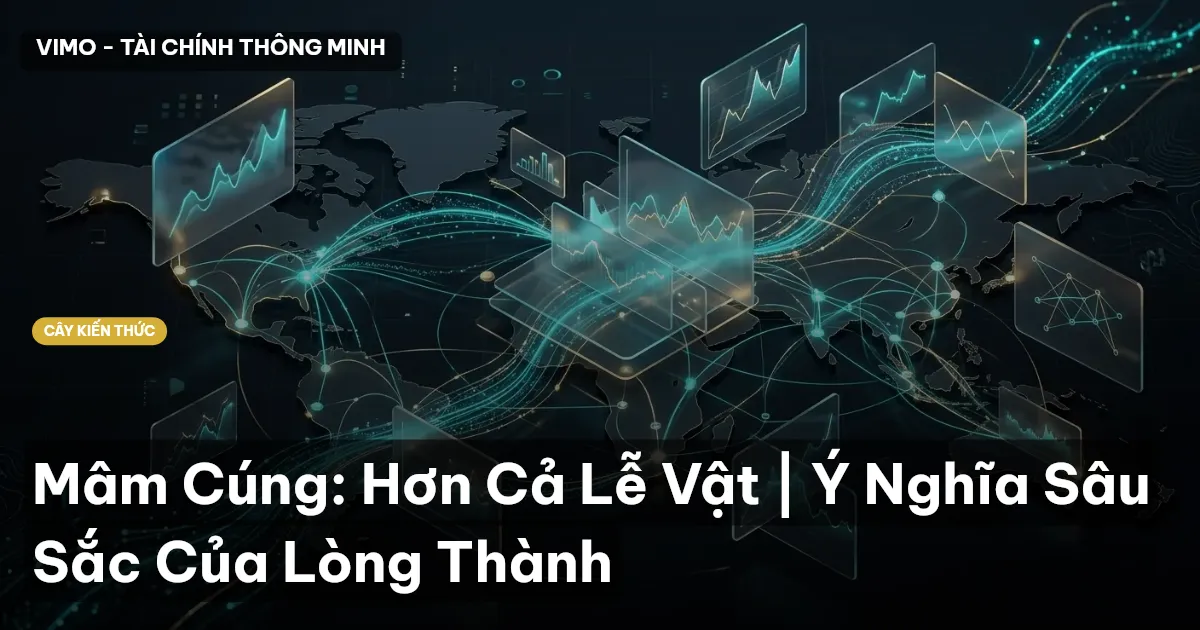 Mâm Cúng: Hơn Cả Lễ Vật | Ý Nghĩa Sâu Sắc Của Lòng Thành