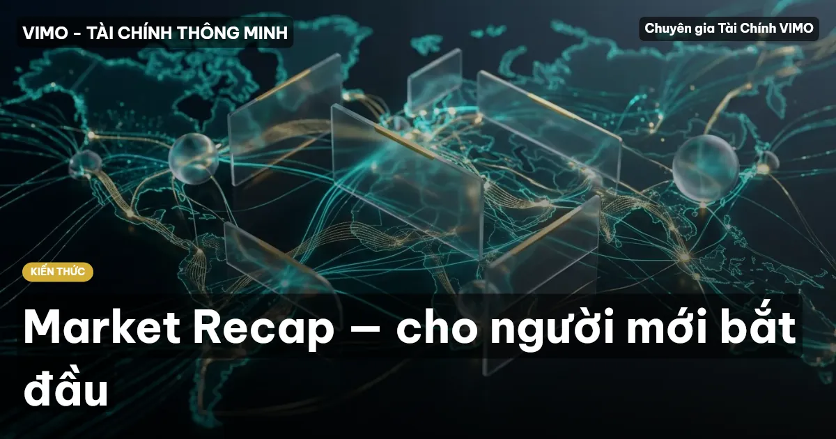 Market Recap — cho người mới bắt đầu