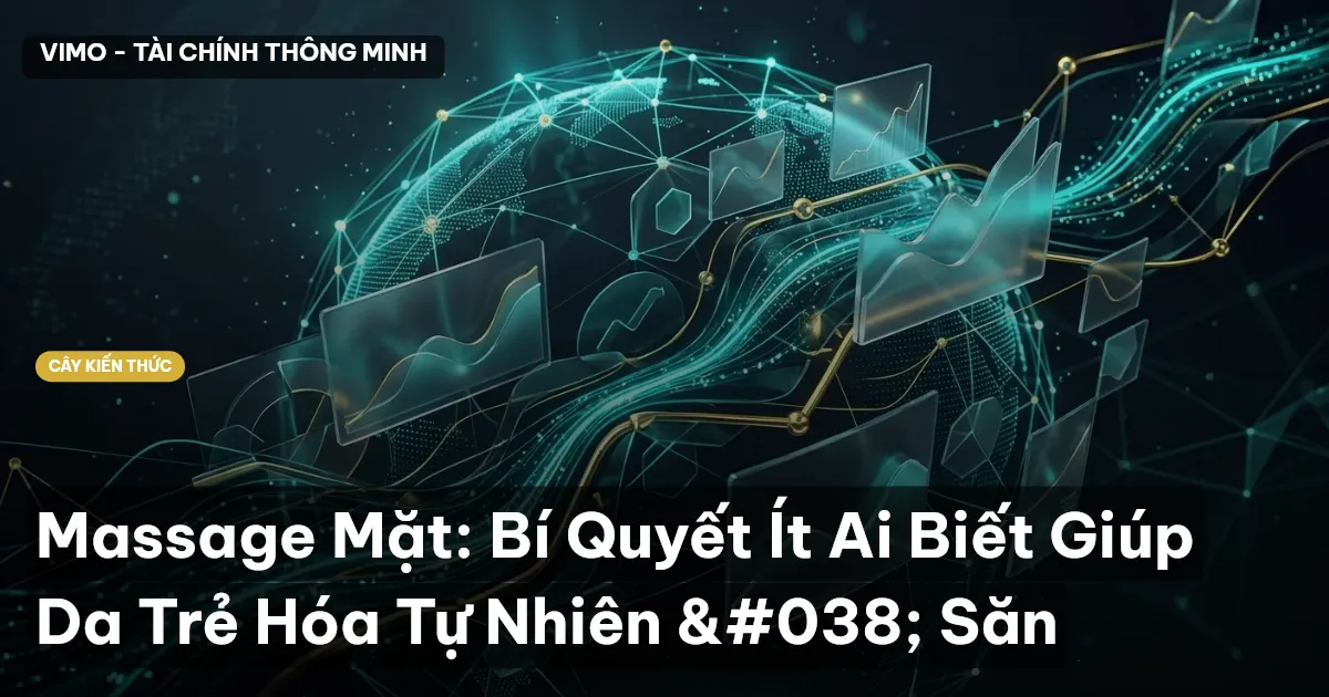 Massage Mặt: Bí Quyết Ít Ai Biết Giúp Da Trẻ Hóa Tự Nhiên & Săn