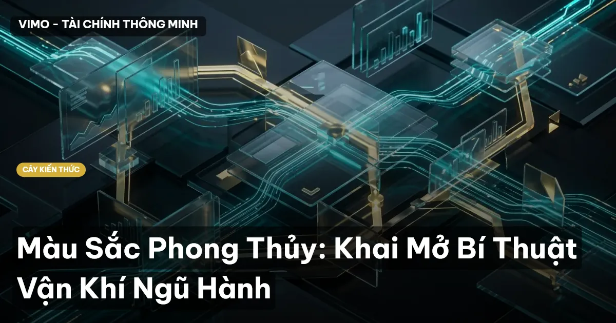 Màu Sắc Phong Thủy: Khai Mở Bí Thuật Vận Khí Ngũ Hành