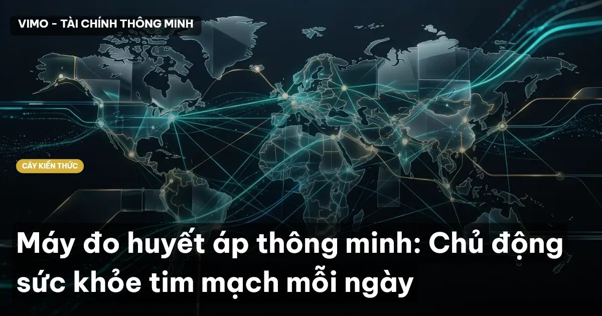 Máy đo huyết áp thông minh: Chủ động sức khỏe tim mạch mỗi ngày