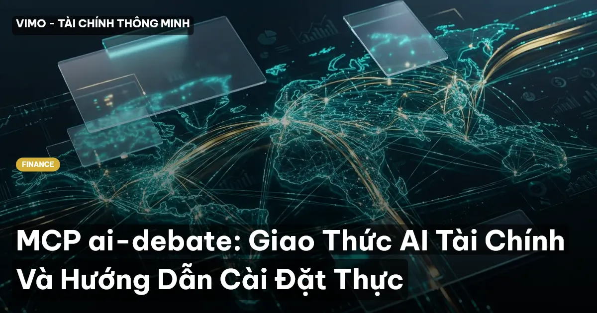 MCP ai-debate: Giao Thức AI Tài Chính Và Hướng Dẫn Cài Đặt Thực