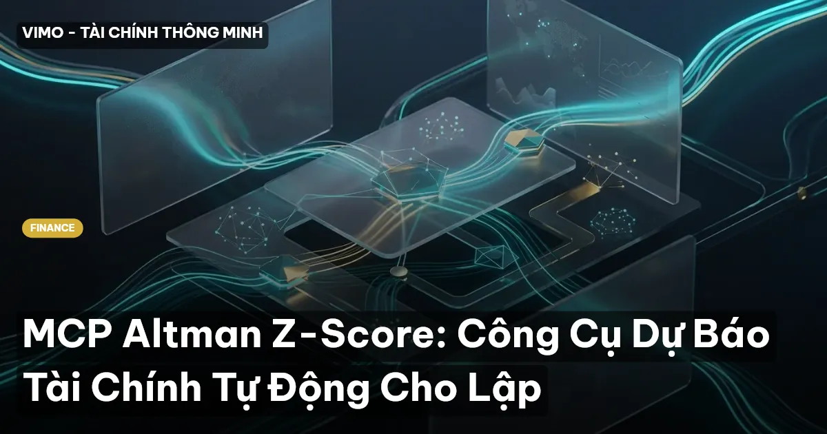 MCP Altman Z-Score: Công Cụ Dự Báo Tài Chính Tự Động Cho Lập