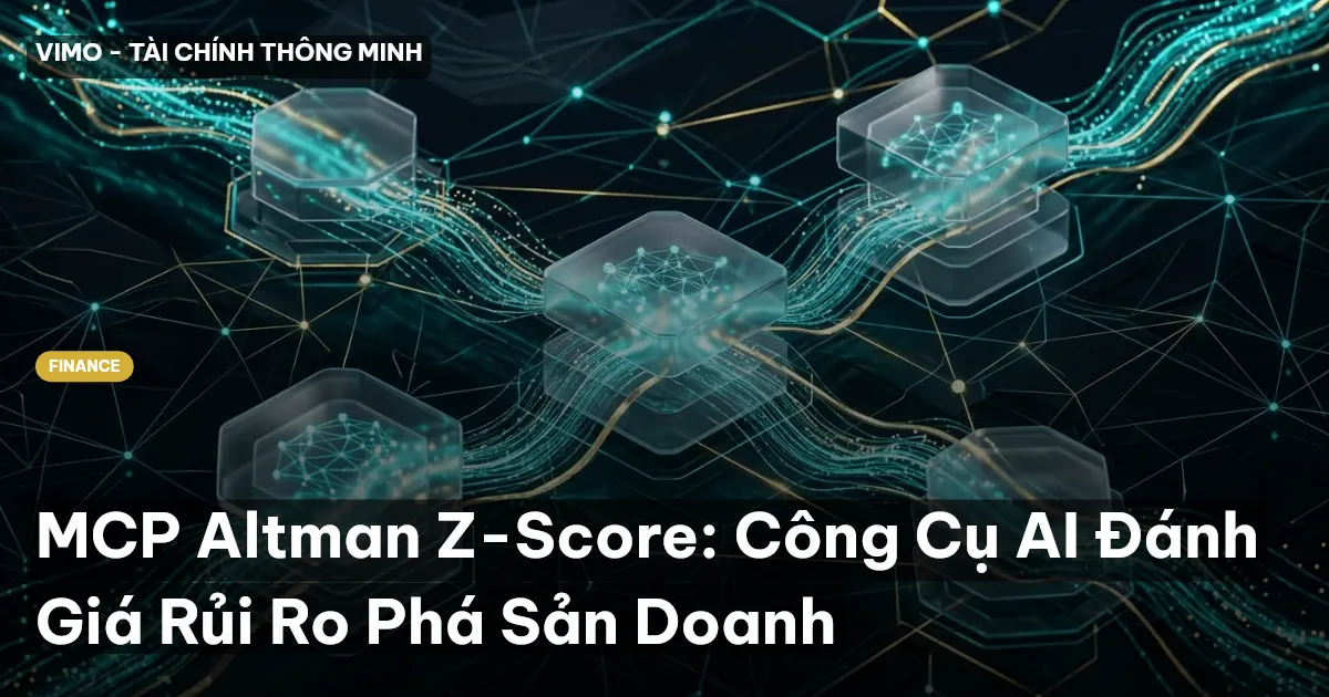 MCP Altman Z-Score: Công Cụ AI Đánh Giá Rủi Ro Phá Sản Doanh