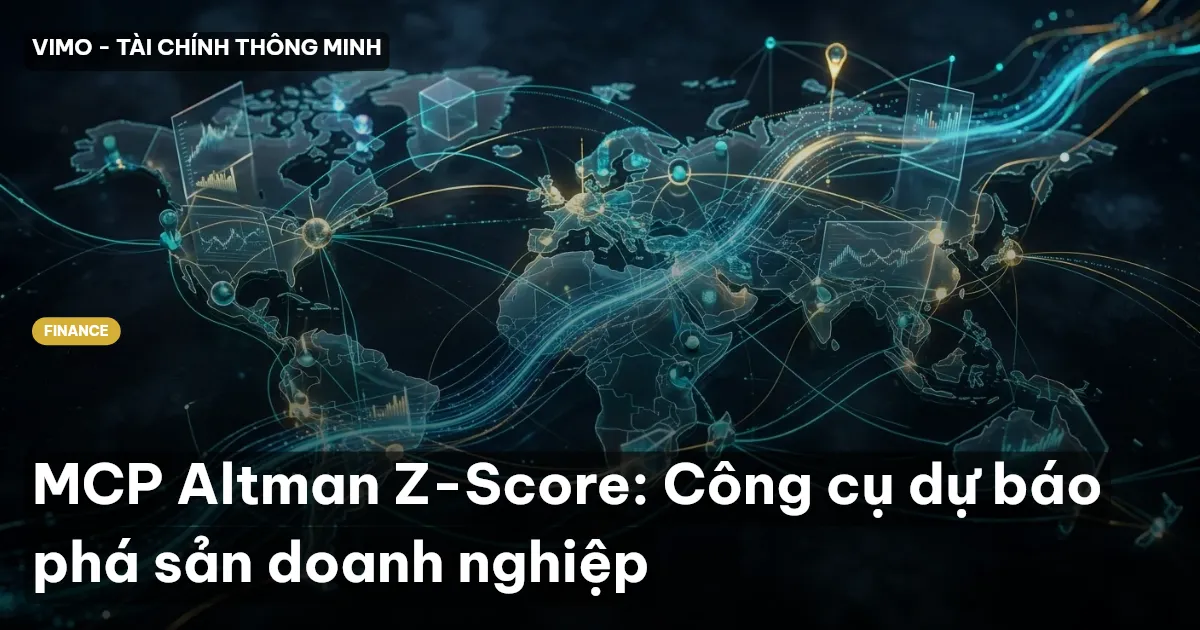 MCP Altman Z-Score: Công cụ dự báo phá sản doanh nghiệp