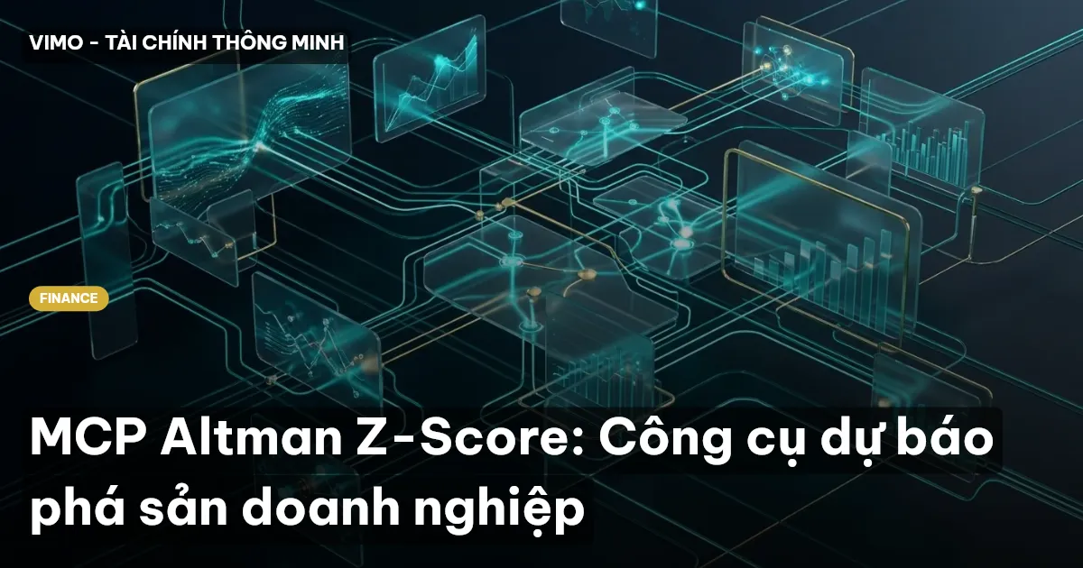 MCP Altman Z-Score: Công cụ dự báo phá sản doanh nghiệp