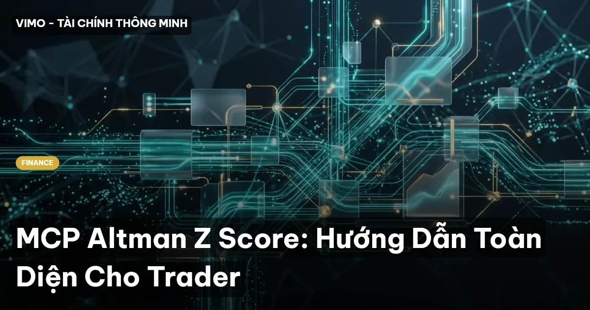 MCP Altman Z Score: Hướng Dẫn Toàn Diện Cho Trader