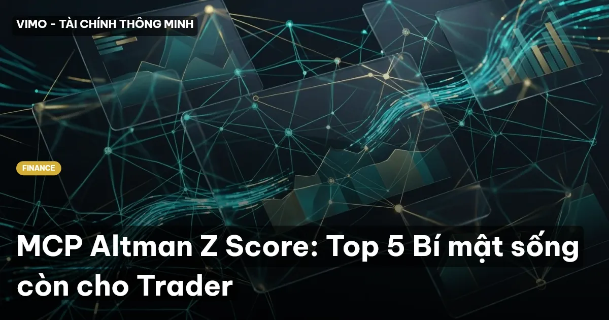 MCP Altman Z Score: Top 5 Bí mật sống còn cho Trader