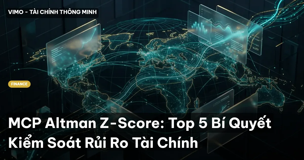 MCP Altman Z-Score: Top 5 Bí Quyết Kiểm Soát Rủi Ro Tài Chính