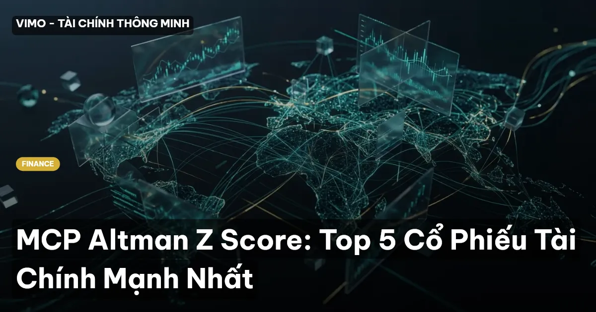 MCP Altman Z Score: Top 5 Cổ Phiếu Tài Chính Mạnh Nhất