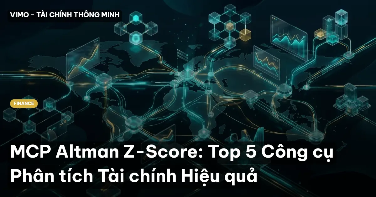 MCP Altman Z-Score: Top 5 Công cụ Phân tích Tài chính Hiệu quả