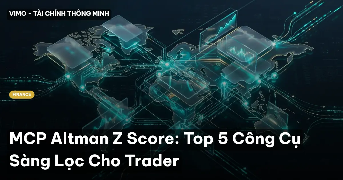 MCP Altman Z Score: Top 5 Công Cụ Sàng Lọc Cho Trader