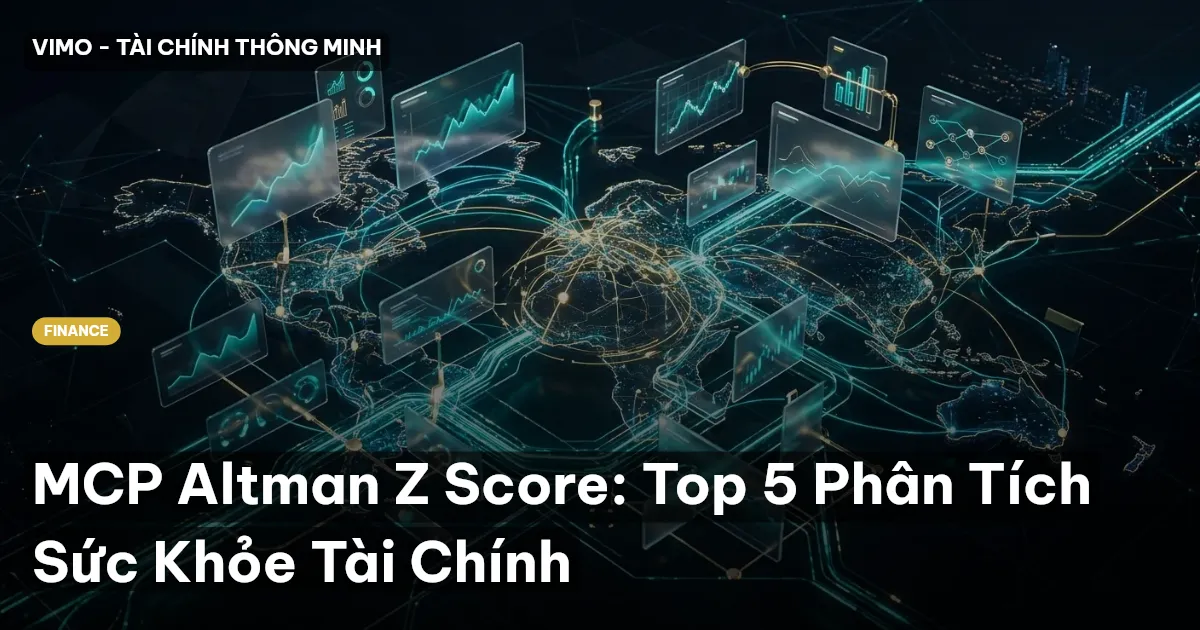 MCP Altman Z Score: Top 5 Phân Tích Sức Khỏe Tài Chính