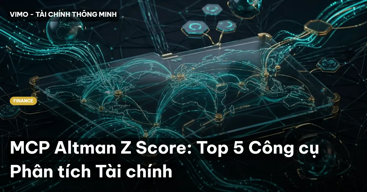 MCP Altman Z Score: Top 5 Công cụ Phân tích Tài chính