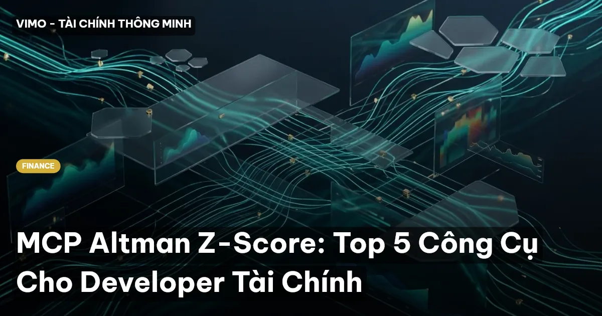 MCP Altman Z-Score: Top 5 Công Cụ Cho Developer Tài Chính