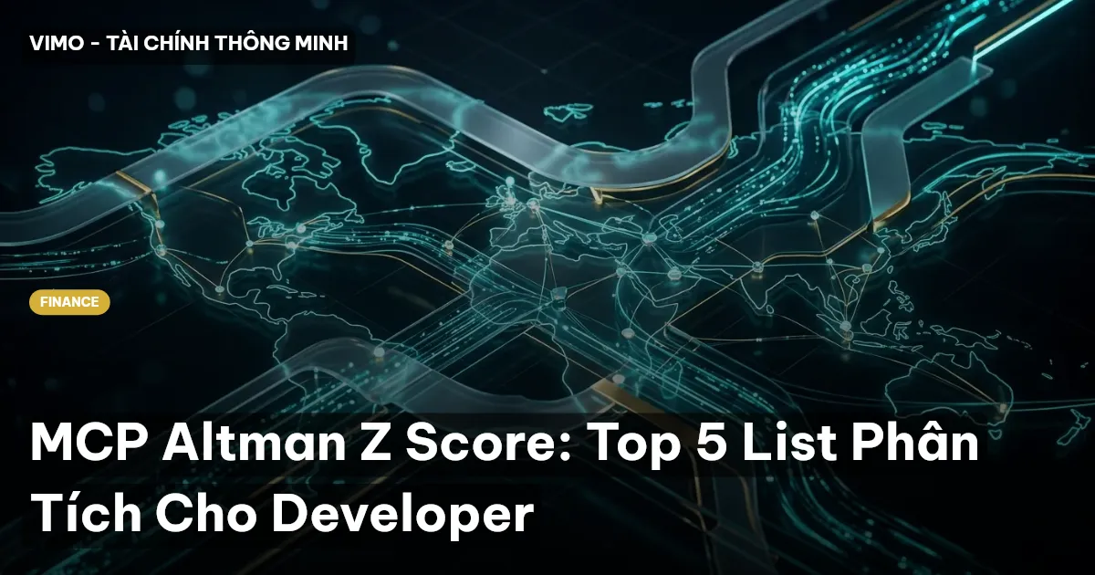 MCP Altman Z Score: Top 5 List Phân Tích Cho Developer
