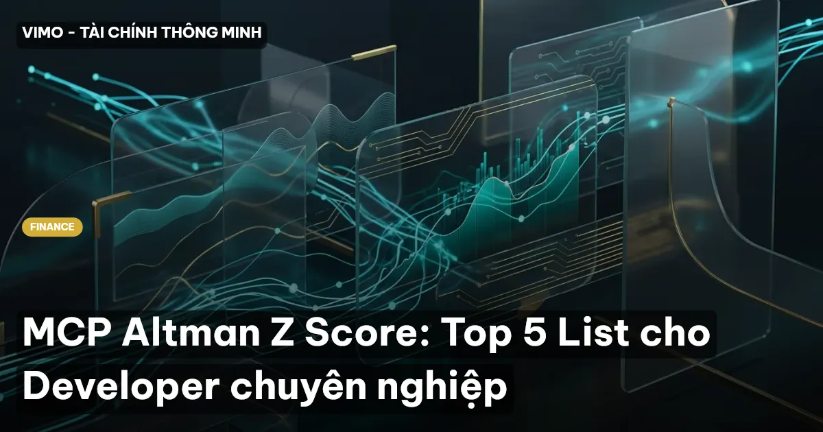 MCP Altman Z Score: Top 5 List cho Developer chuyên nghiệp
