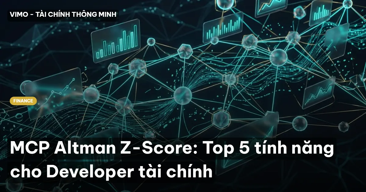 MCP Altman Z-Score: Top 5 tính năng cho Developer tài chính