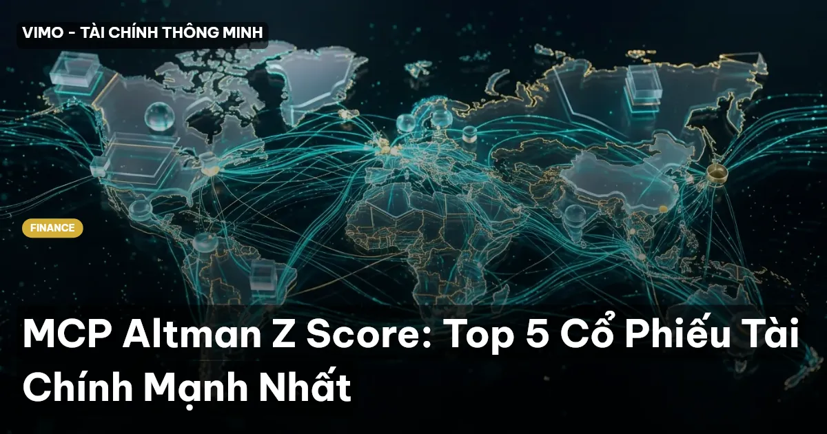 MCP Altman Z Score: Top 5 Cổ Phiếu Tài Chính Mạnh Nhất