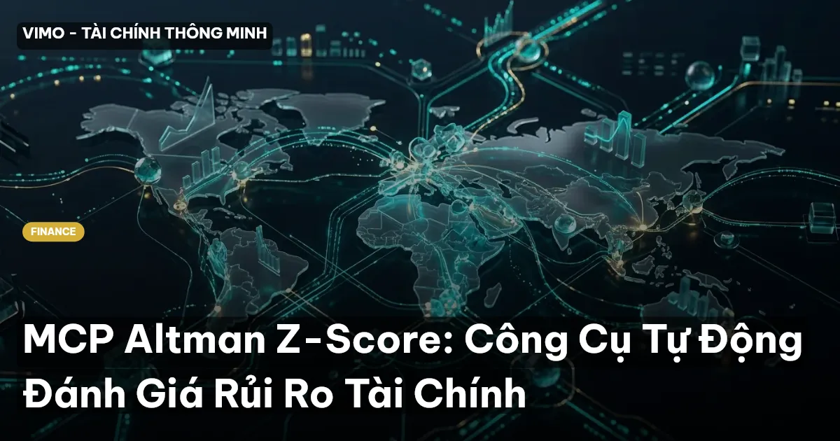 MCP Altman Z-Score: Công Cụ Tự Động Đánh Giá Rủi Ro Tài Chính