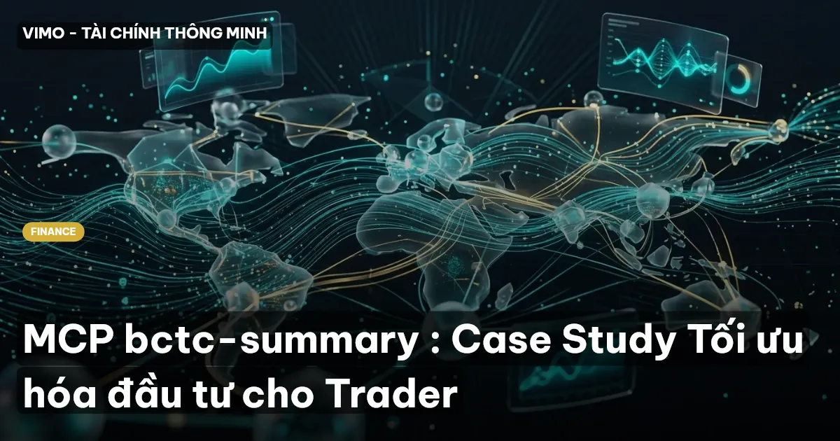 MCP bctc-summary : Case Study Tối ưu hóa đầu tư cho Trader