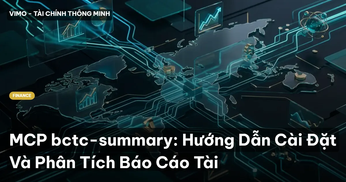 MCP bctc-summary: Hướng Dẫn Cài Đặt Và Phân Tích Báo Cáo Tài
