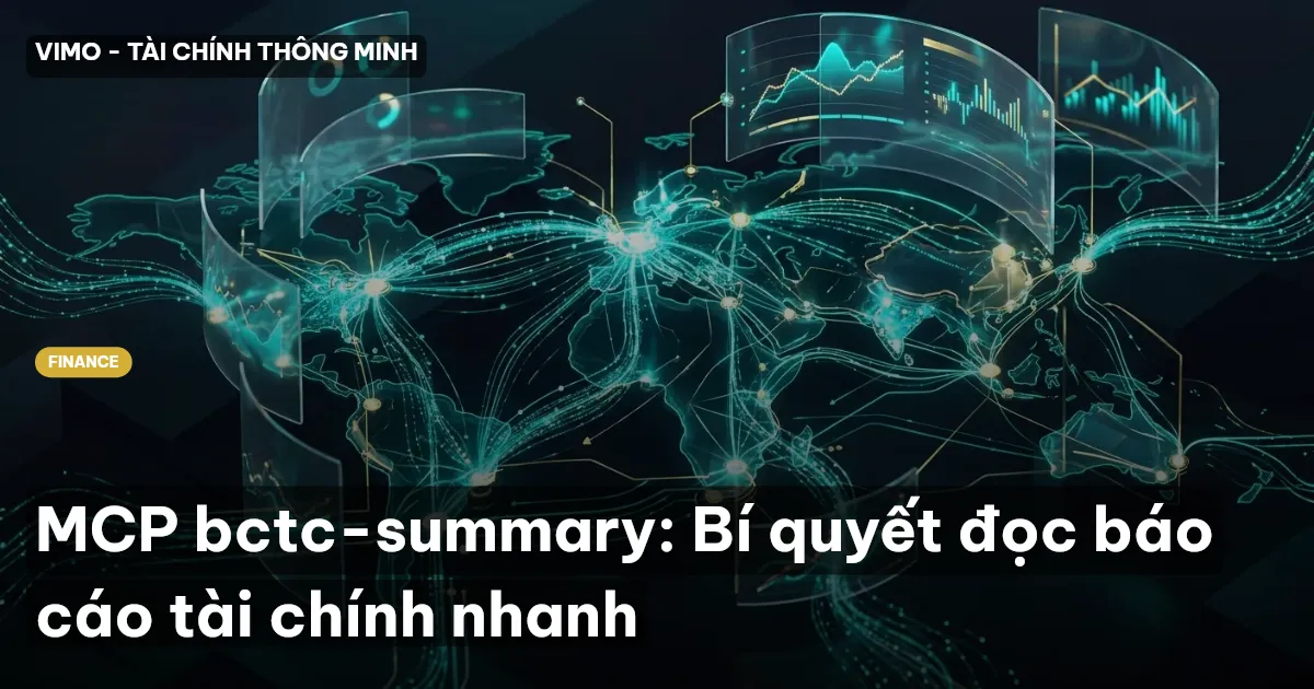MCP bctc-summary: Bí quyết đọc báo cáo tài chính nhanh