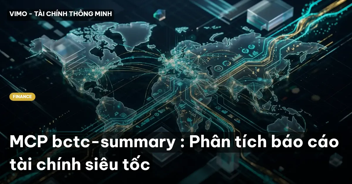 MCP bctc-summary : Phân tích báo cáo tài chính siêu tốc
