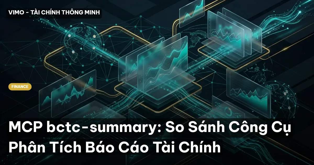 MCP bctc-summary: So Sánh Công Cụ Phân Tích Báo Cáo Tài Chính