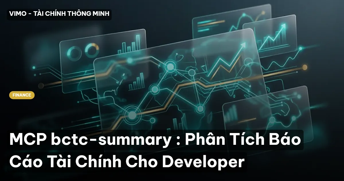 MCP bctc-summary : Phân Tích Báo Cáo Tài Chính Cho Developer