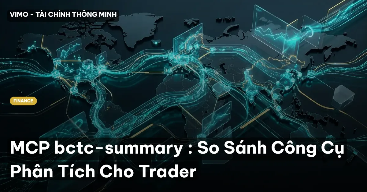 MCP bctc-summary : So Sánh Công Cụ Phân Tích Cho Trader