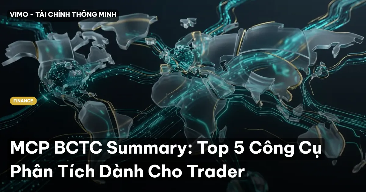 MCP BCTC Summary: Top 5 Công Cụ Phân Tích Dành Cho Trader