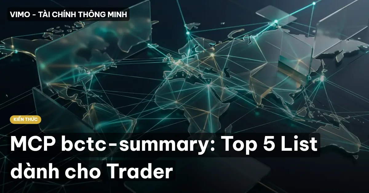 MCP bctc-summary: Top 5 List dành cho Trader