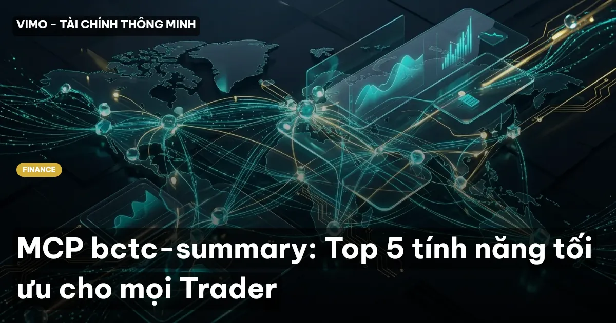MCP bctc-summary: Top 5 tính năng tối ưu cho mọi Trader