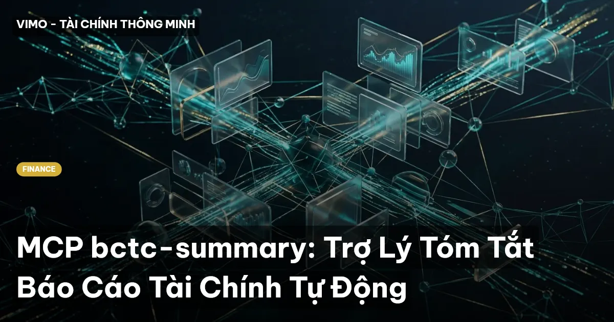 MCP bctc-summary: Trợ Lý Tóm Tắt Báo Cáo Tài Chính Tự Động