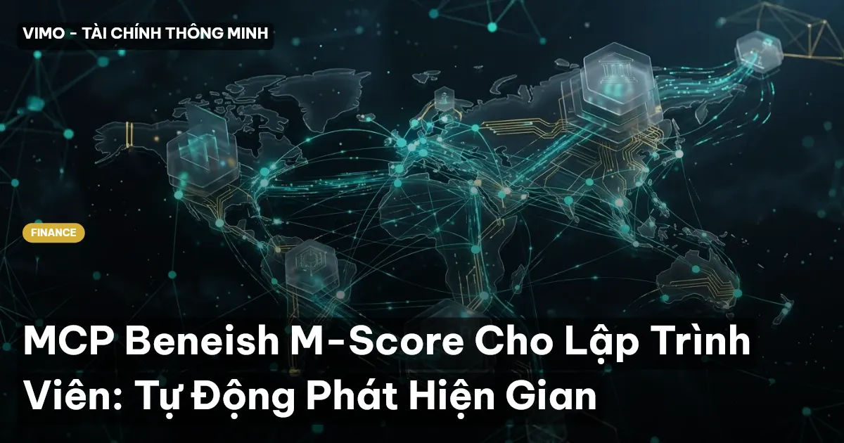 MCP Beneish M-Score Cho Lập Trình Viên: Tự Động Phát Hiện Gian