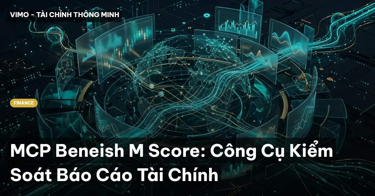 MCP Beneish M Score: Công Cụ Kiểm Soát Báo Cáo Tài Chính