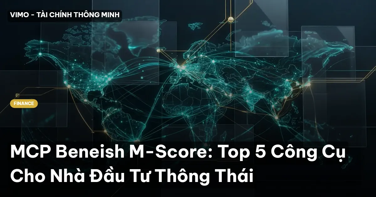 MCP Beneish M-Score: Top 5 Công Cụ Cho Nhà Đầu Tư Thông Thái