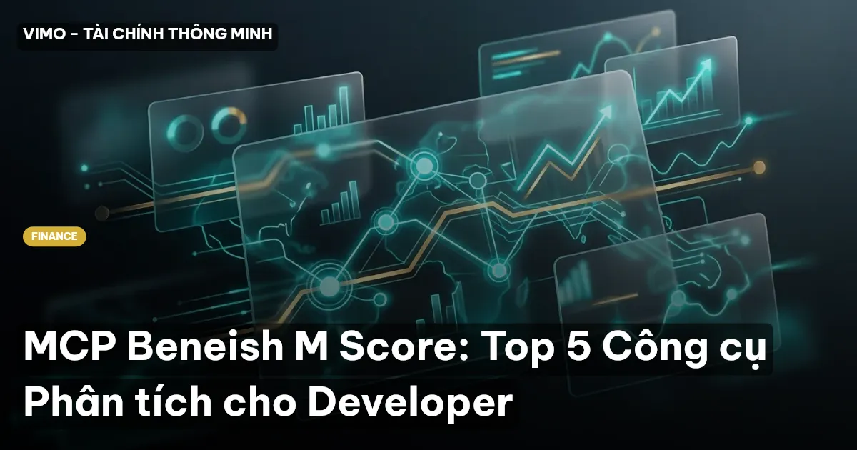 MCP Beneish M Score: Top 5 Công cụ Phân tích cho Developer