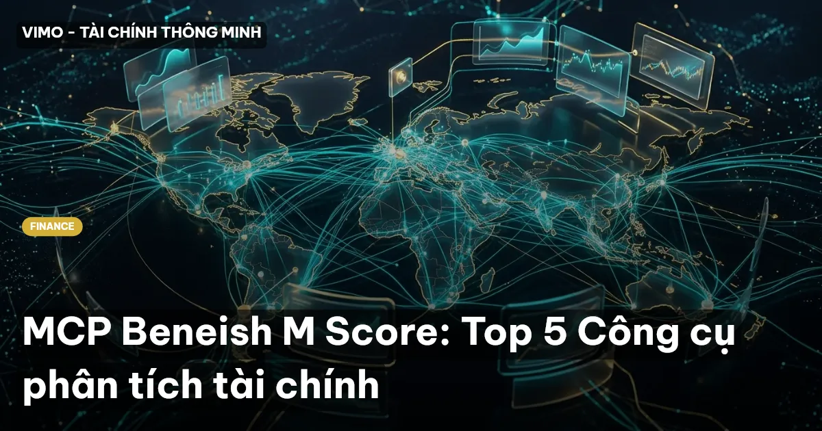 MCP Beneish M Score: Top 5 Công cụ phân tích tài chính