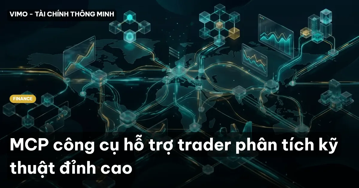 MCP công cụ hỗ trợ trader phân tích kỹ thuật đỉnh cao