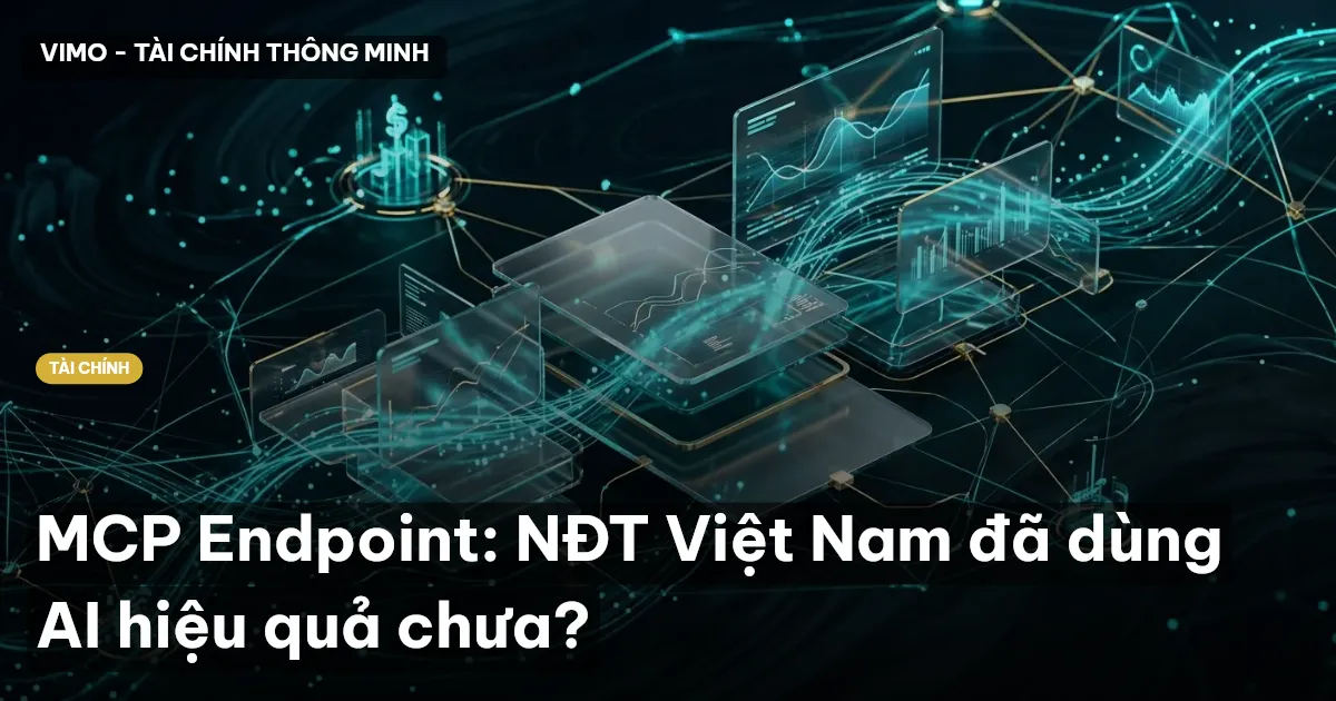 MCP Endpoint: NĐT Việt Nam đã dùng AI hiệu quả chưa?