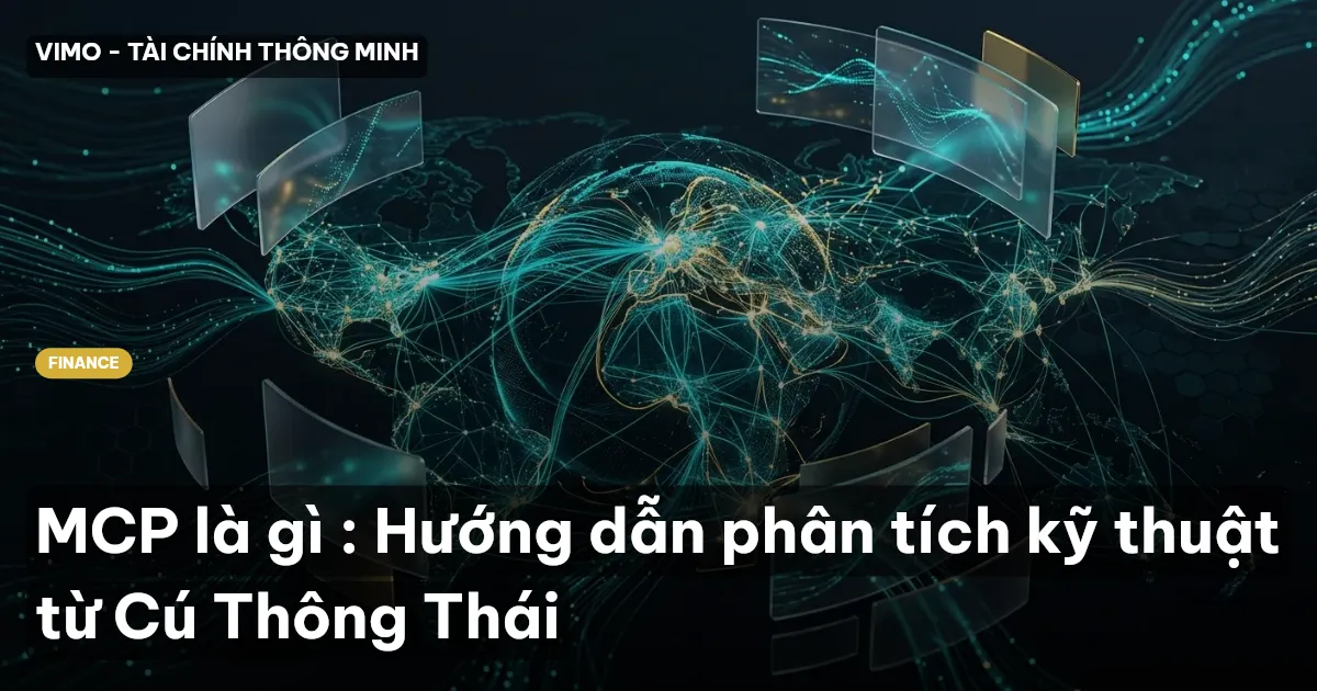 MCP là gì : Hướng dẫn phân tích kỹ thuật từ Cú Thông Thái